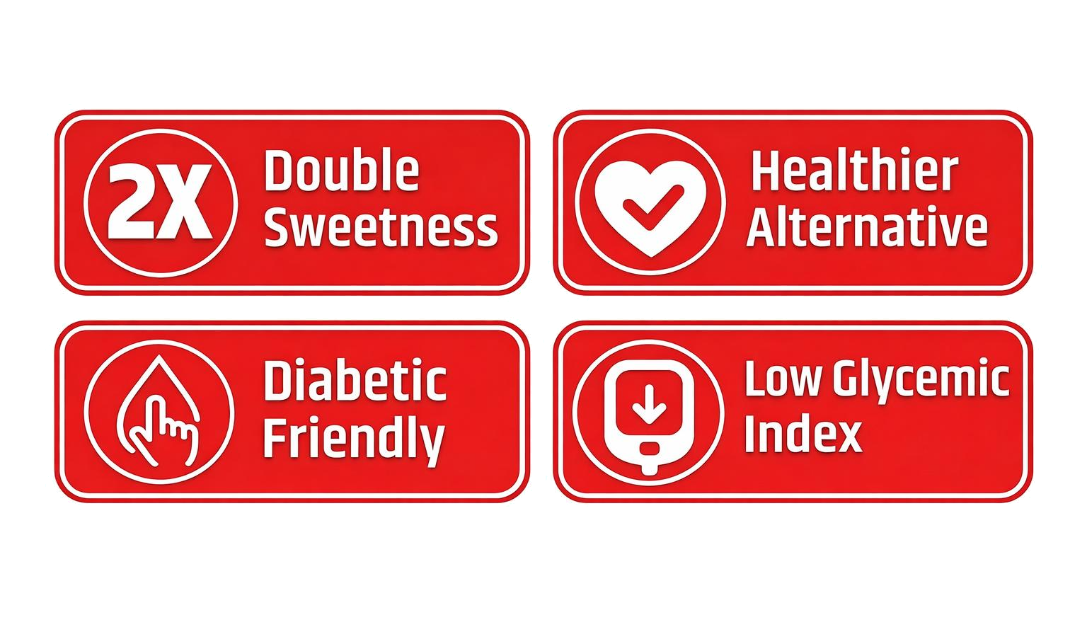 Double Sweetness, Healthier Alternative, Diabetic Friendly, Low Glycemic Index